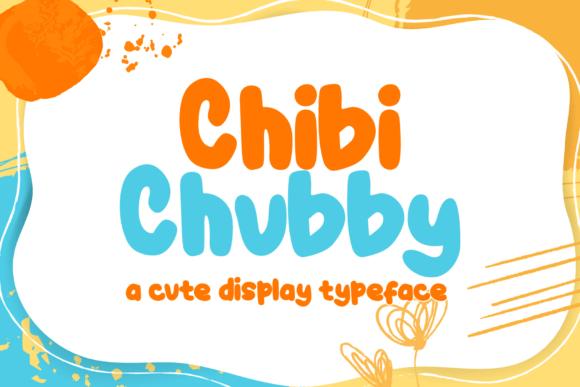 Chibi Chubby: The Playful Font for Friendly Designs