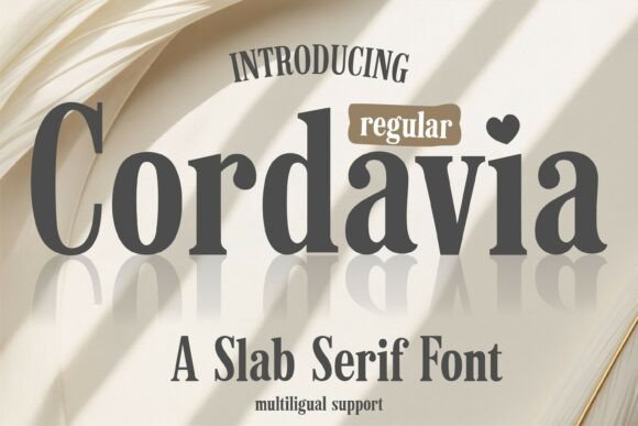 Discover Cordavia Regular: Your Friendly Slab Serif for Distinctive Design