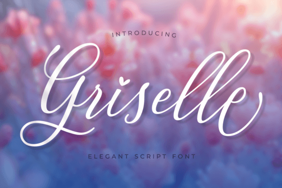 Griselle: A Calligraphy Font for Elegant Design