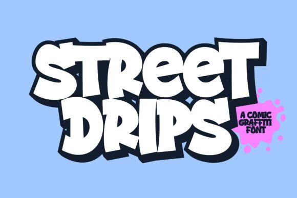 Street Drips: A Graffiti Cartoon Font for Bold Branding